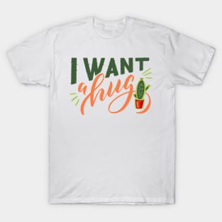 I Want a Hug Funny Cactus T-Shirt